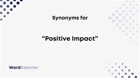 synonym for dominated|word for positive impact.